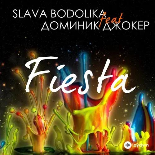 Slava Bodolika-Доминик Джокер - Fiesta