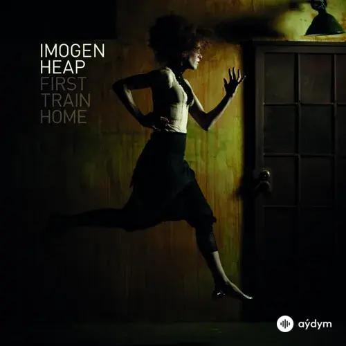 Imogen Heap-Jon  Hopkins - First Train Home - Jon Hopkins Remix