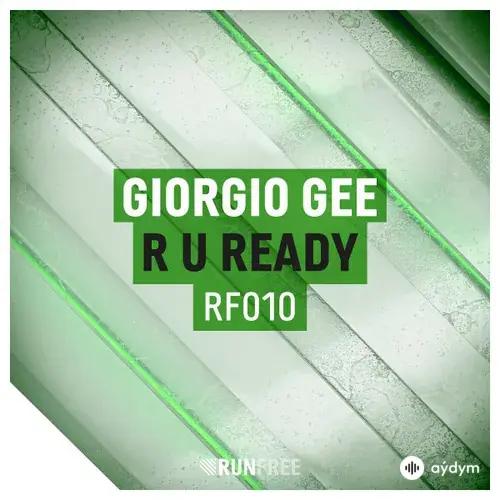 Giorgio Gee - R U Ready - Original Mix