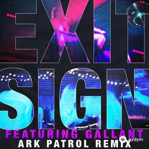 The Knocks-Gallant -Ark Patrol - Exit Sign (Remix)