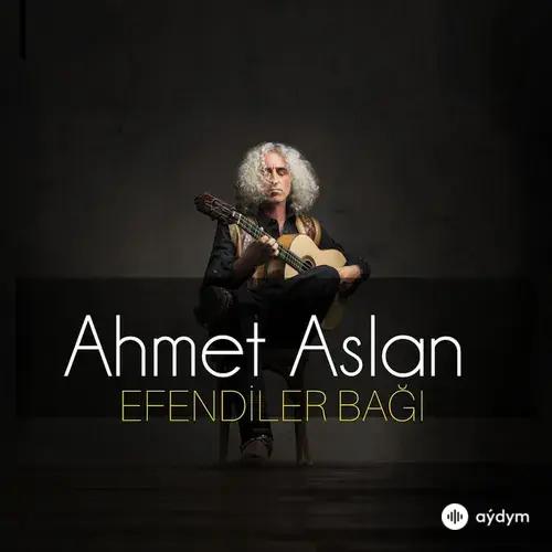 Ahmet Aslan - Efendiler Bagi