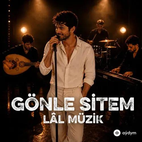 Lâl Müzik - Gönle Sitem