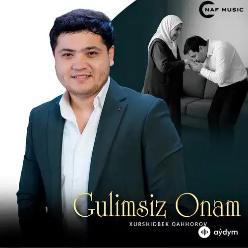 Xurshidbek Qahhorov - Gulimsiz Onam