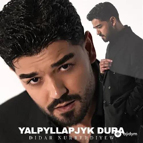 Didar Nurberdiýew - Ýalpyllapjyk Dura