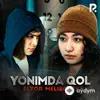 Elyorbek Melibayev - Yonimda qol