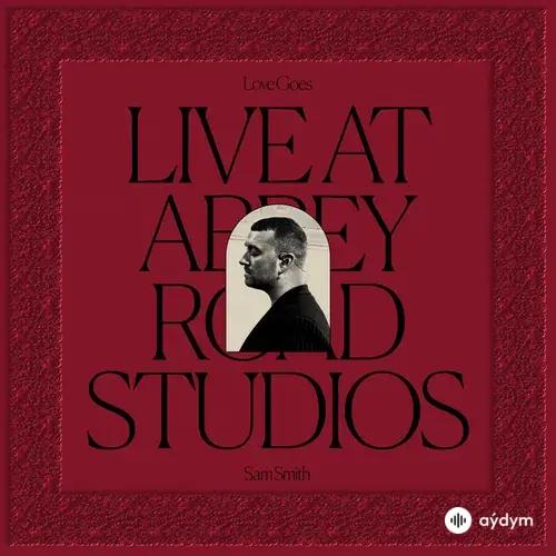 Sam Smith - Too Good At Goodbyes - Live At Abbey Road Studios
