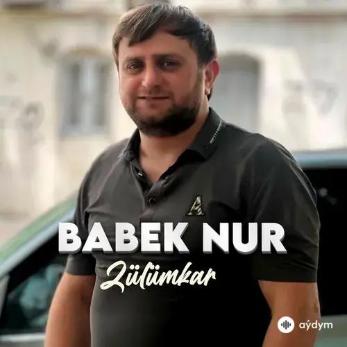 Babek Nur - Zülümkar
