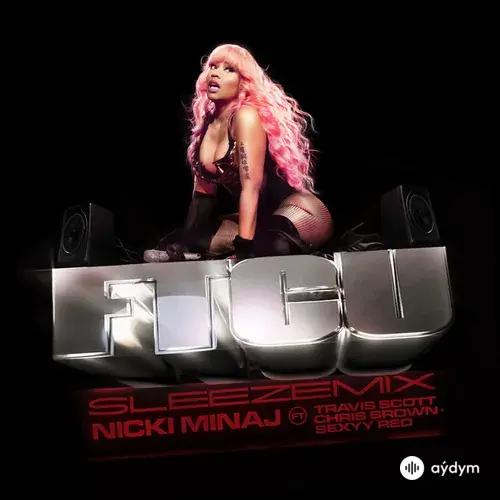 Nicki Minaj-Travis Scott-Chris Brown-Sexxy Red  - FTCU (feat. Travis Scott, Chris Brown & Sexyy Red) - SLEEZEMIX