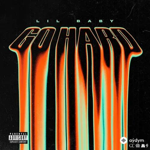 Lil Baby - Go Hard