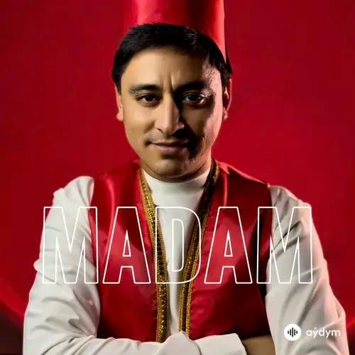 Maksat Hudaýberdiýew - Madam
