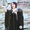 Seza Kırgız - Garip Bir Kuştu Gönlüm