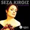 Seza Kırgız - Per la gloria d'adorarvi