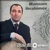 Mənsum  İbrahimov - İstəyirəm Görəm Səni