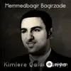 Memmedbagir Bagirzade - Darıxıram Senin Üçün