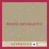 Rashid Beibutov - Azərbaycan