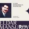 Eldar  Mansurov-Agadadaş Agayev - Bir Dənəm