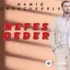 Namiq Qaraçuxurlu - Nefes Qeder