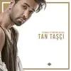Tan  Taşçı - Dur