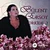 Bülent  Ersoy - Rüya Gibi Geçen Yıllar