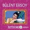 Bülent  Ersoy - İstiyorum