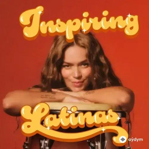 Inspiring Latinas