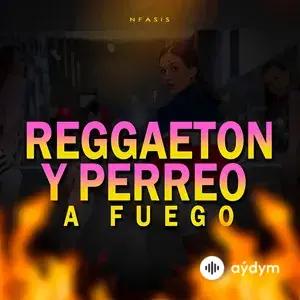 Reggaeton y Perreo a Fuego