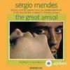 Sérgio Mendes - The Great Arrival (Chegança)