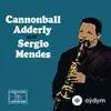 Cannonball Adderley-Sérgio Mendes - Batida Diferente