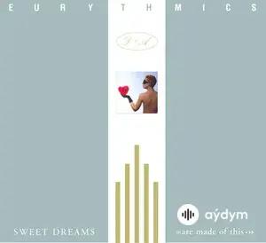 Sweet Dreams (Are Made Of This)
