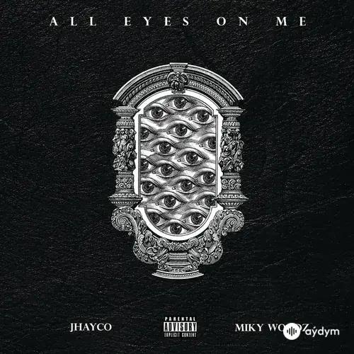 Jhay Cortez-Miky Woodz - All Eyes On Me