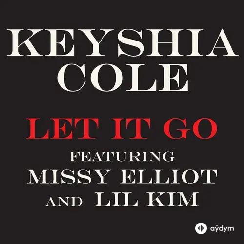 Keyshia Cole-Missy Elliott-Lil' Kim - Let It Go