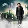 Ismail YK  - Kıyamet Kopar