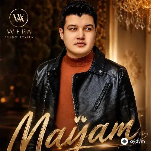 Wepa Amandurdyýew - Maýam