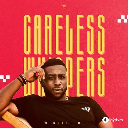 Michael O. - Careless Whispers