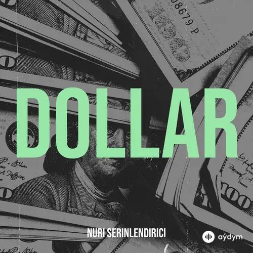 Nuri Serinlendirici - Dollar