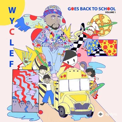Wyclef Goes Back to School, Vol. 1