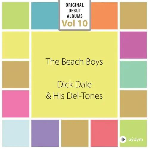 Original Debut Albums - The Beach Boys, Dick Dale & His Del-Tones, Vol. 10