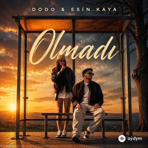 Dodo -Esin Kaya - Olmadı