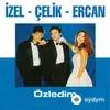 İzel -Çelik-Ercan Saatci - Özledim