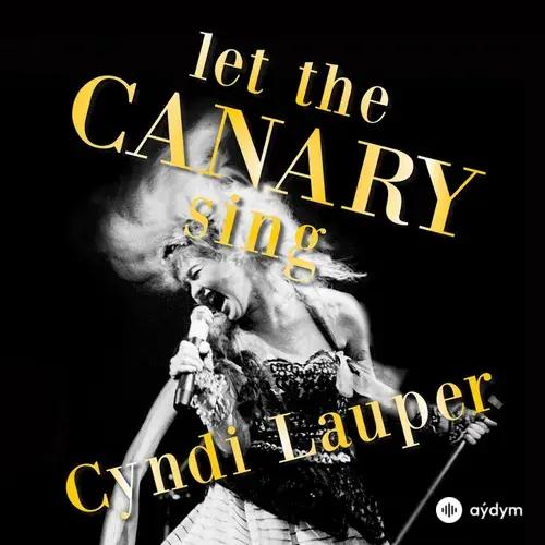 Let The Canary Sing