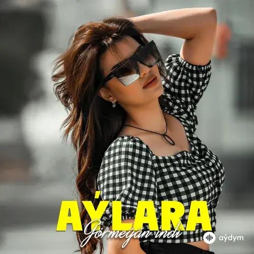 Aýlara Baýriýewa - Görmeýäň Indi