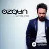 Özgün - Biz Ayrıldık