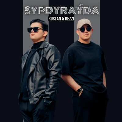Sypdyraýda - & Ruslan A.
