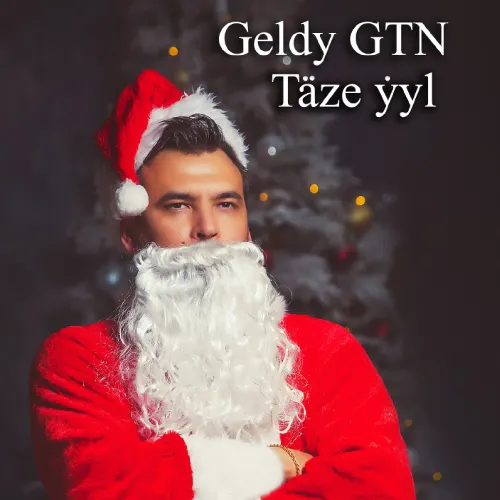 Geldy GTN Nuryýew - Täze Ýyl