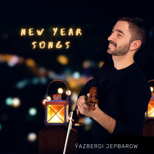 Ýazberdi Jepbarow - New Year Songs