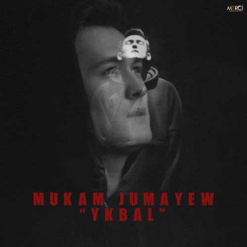 Mukam Jumaýew - Ykbal