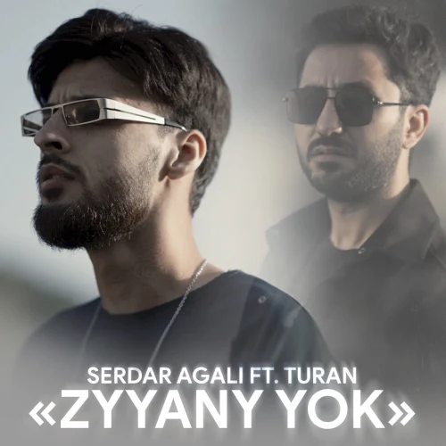 Serdar Agali - Zyýany Ýok - & Turan Orazow