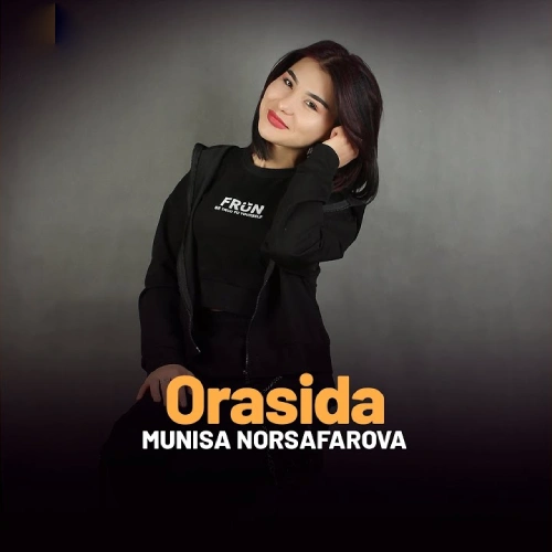 Orasida - Munisa Norsafarova