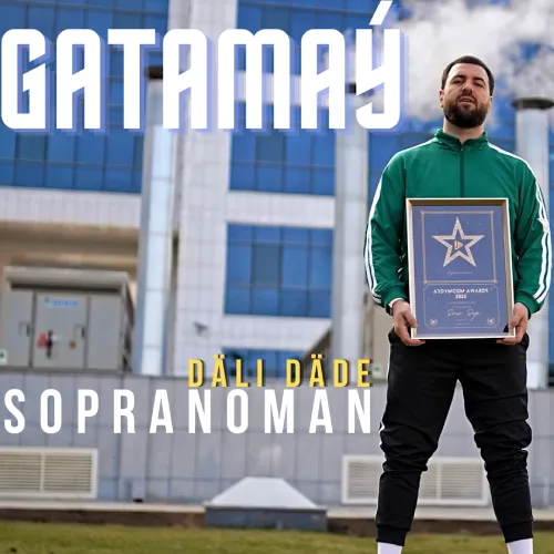 Gatamaý - Sopranoman & Däli Däde