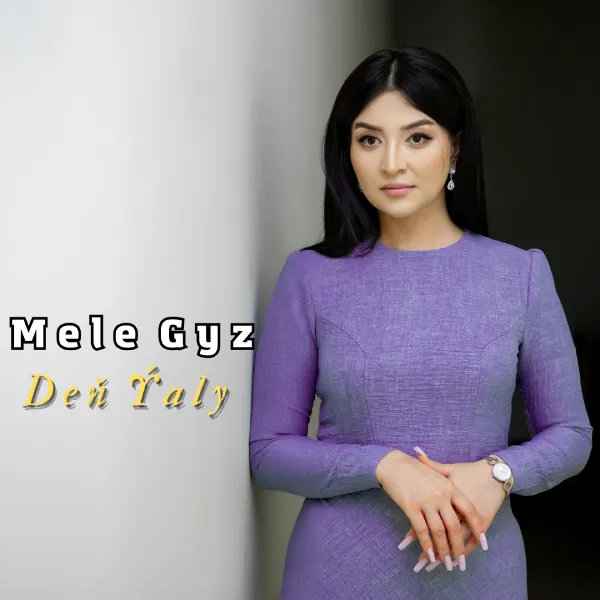 Deň Ýaly - Mele Gyz